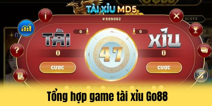 Go88 - Giải trí trực tuyến đỉnh cao cùng loạt game khủng 4 Danh sách siêu phẩm tài xỉu đáng trải nghiệm tại Go88