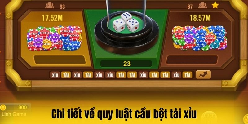 Chi tiết về quy luật cầu bệt tài xỉu